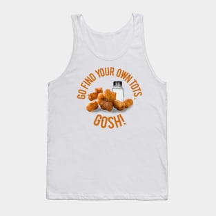 Find Your Own Tots Tank Top